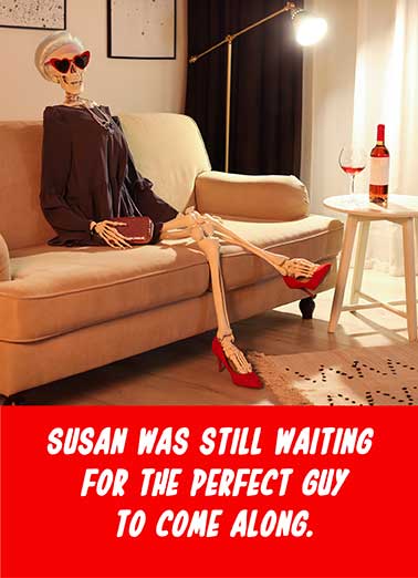 Perfect Guy Skeleton Bday Funny Birthday     Happy Birthday